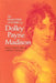 The Selected Letters of Dolley Payne Madison by David B. Mattern, Holly C. Shulman