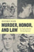 Murder, Honor, and Law: 4 Virginia Homicides from Reconstruction to the Great Depression by Richard F. Hamm