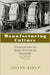 Manufacturing Culture: Vindications of Early Victorian Industry by Joseph Bizup