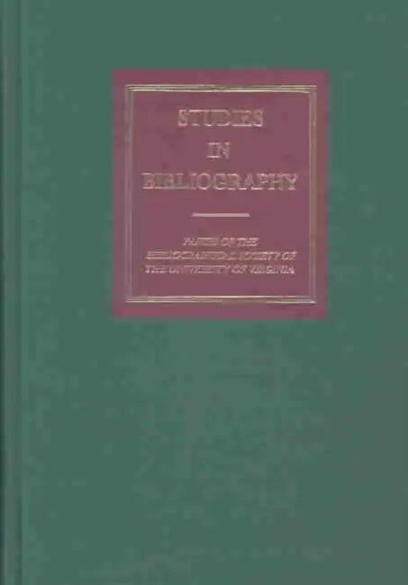 Studies in Bibliography: Papers of the Bibliographical Society of the University of Virginia Volume 54 by David L. Vander Meulen