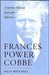 Frances Power Cobbe: Victorian Feminist, Journalist, Reformer by Sally Mitchell