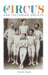 The Circus and Victorian Society by Brenda Assael
