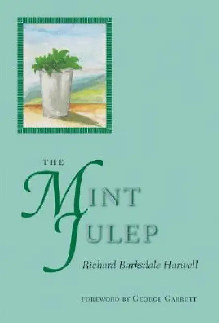 The Mint Julep by Richard Barksdale Harwell, George P. Garrett