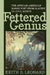 Fettered Genius: The African American Bardic Poet from Slavery to Civil Rights by Keith D. Leonard