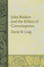 John Ruskin and the Ethics of Consumption by David M. Craig