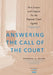 Answering the Call of the Court: How Justices and Litigants Set the Supreme Court Agenda by Vanessa A. Baird
