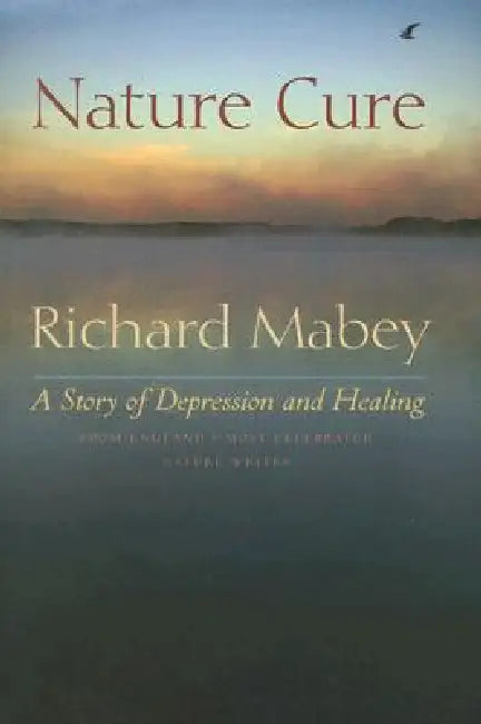 Nature Cure by Richard Mabey, Vivien Green