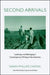 Second Arrivals: Landscape and Belonging in Contemporary Writing of the Americas by Sarah Phillips Casteel