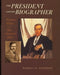 The President and His Biographer: Woodrow Wilson and Ray Stannard Baker by Merrill D. Peterson