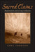 Sacred Claims: Repatriation and Living Tradition by Greg Johnson