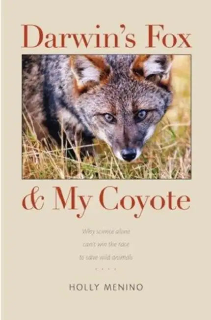 Darwin's Fox and My Coyote by Holly Menino, Elaine P. English, Graybill & English Literary Agency LLC