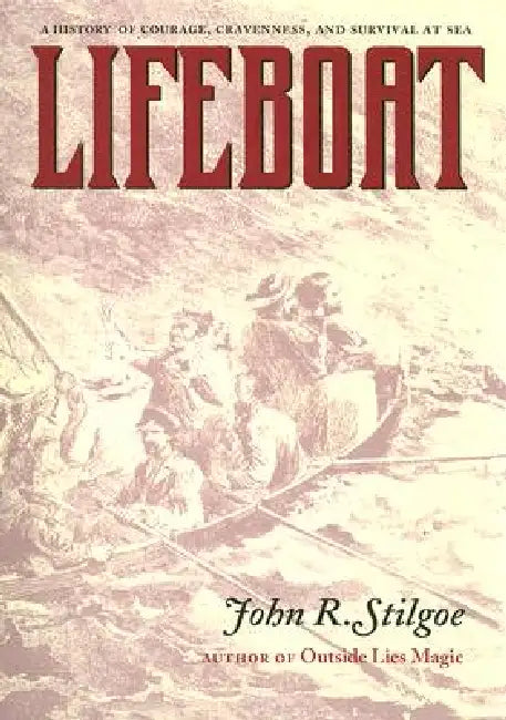 Lifeboat by John R. Stilgoe