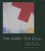 The Hand and the Soul: Aesthetics and Ethics in Architecture and Art by Sanda Iliescu