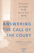 Answering the Call of the Court: How Justices and Litigants Set the Supreme Court Agenda by Vanessa A. Baird