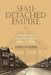 Semi-Detached Empire: Suburbia and the Colonization of Britain, 1880 to the Present by Todd Kuchta