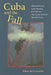 Cuba and the Fall: Christian Text and Queer Narrative in the Fiction of José Lezama Lima and Reinaldo Arenas by Eduardo González
