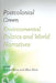 Postcolonial Green: Environmental Politics & World Narratives by Bonnie Roos, Alex Hunt