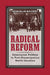 Radical Reform: Interracial Politics in Post-Emancipation North Carolina by Deborah Beckel