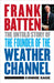Frank Batten: The Untold Story of the Founder of the Weather Channel by Connie M. Sage, Richard F. Barry, The Norfolk Historical Society