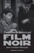 Fatalism in American Film Noir: Some Cinematic Philosophy by Robert B. Pippin