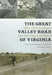 The Great Valley Road of Virginia: Shenandoah Landscapes from Prehistory to the Present by Warren R. Hofstra, Karl Raitz, Center for American Places