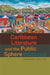 Caribbean Literature and the Public Sphere: From the Plantation to the Postcolonial by Raphael Dalleo