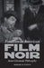 Fatalism in American Film Noir: Some Cinematic Philosophy by Robert B. Pippin