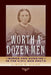 Worth a Dozen Men: Women and Nursing in the Civil War South by Libra R. Hilde