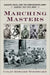 Marching Masters: Slavery, Race, and the Confederate Army During the Civil War by Colin Edward Woodward