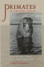 Primates in the Real World: Escaping Primate Folklore and Creating Primate Science by Georgina M. Montgomery