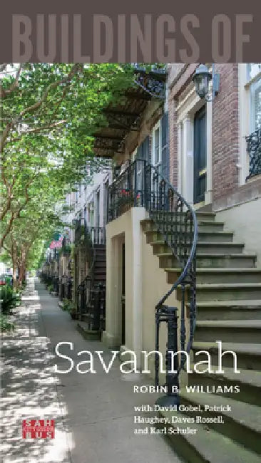 Buildings of Savannah by Robin B. Williams, David Gobel, Patrick Haughey