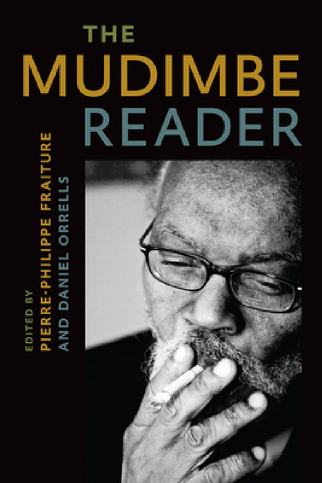 The Mudimbe Reader by V. Y. Mudimbe, Pierre-Philippe Fraiture, Daniel Orrells
