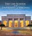 The Law School at the University of Virginia: Architectural Expansion in the Realm of Thomas Jefferson by Philip Mills Herrington, Taylor Fitchett