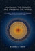 Fathoming the Cosmos and Ordering the World: The Yijing (I Ching, or Classic of Changes) and Its Evolution in China by Richard J. Smith