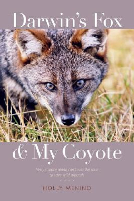Darwin's Fox and My Coyote by Holly Menino, Elaine P. English, Graybill & English Literary Agency LLC