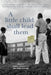 A Little Child Shall Lead Them: A Documentary Account of the Struggle for School Desegregation in Prince Edward County, Virginia by Brian J. Daugherity