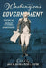 Washington's Government: Charting the Origins of the Federal Administration by Max Edling