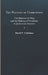 Politics of Corruption: The Election of 1824 and the Making of Presidents in Jacksonian America by David P. Callahan