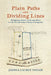 Plain Paths and Dividing Lines: Navigating Native Land and Water in the Seventeenth-Century Chesapeake by Jessica Lauren Taylor