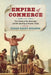 Empire of Commerce: The Closing of the Mississippi and the Opening of Atlantic Trade by Susan Gaunt Stearns