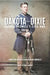 From Dakota to Dixie: George Buswell's Civil War by George W. Buswell, Jonathan W. White, Reagan Connelly