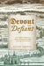 Devout and Defiant: How Pilgrims Shaped the Franco-German Borderlands in the Age of Revolutions by Kilian Harrer