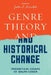Genre Theory and Historical Change: Theoretical Essays of Ralph Cohen by Ralph Cohen