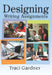 Designing Writing Assignments by Traci Gardner