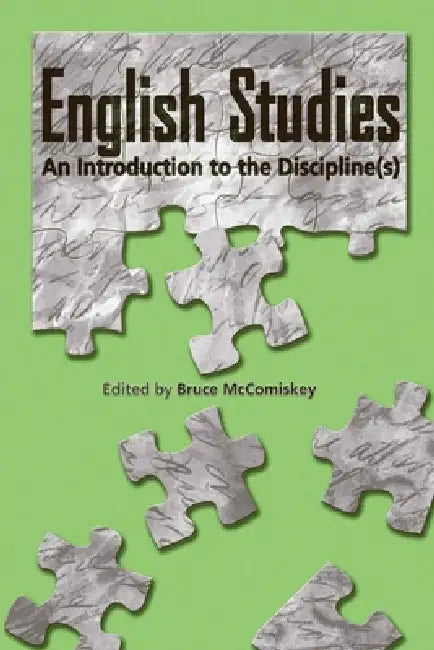 English Studies: An Introduction to the Discipline(s) by Bruce McComiskey