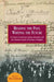 Reading the Past, Writing the Future: A Century of American Literacy Education and the National Council of Teachers of English by Erika Lindemann, Deborah Brandt