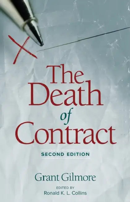 Death of Contract: Second Edition by Grant Gilmore