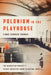 Polonium in the Playhouse: The Manhattan Project's Secret Chemistry Work in Dayton Ohio by Thomas
