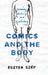 Comics and the Body: Drawing, Reading, and Vulnerability by Eszter Szép