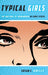 Typical Girls: The Rhetoric of Womanhood in Comic Strips by Susan E. Kirtley